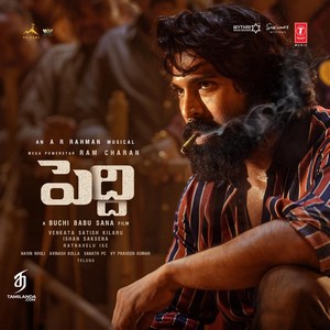 Peddi - TELUGU (2025) (A.R. Rahman)